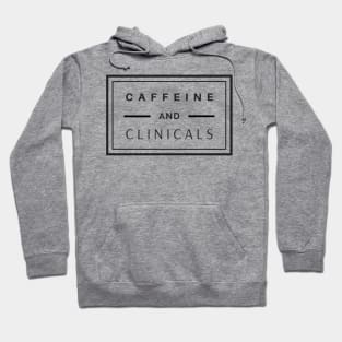 Caffeine and Clinical's black text design, would make a great gift for Nurses or other Medical Staff! Hoodie
